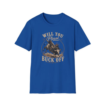Will You Please Buck Off T-Shirt