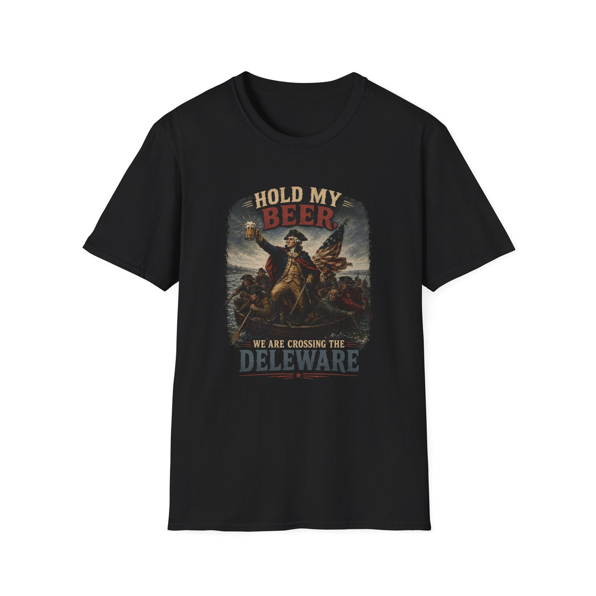 Hold My Beer, We Are Crossing the Delaware T-Shirt