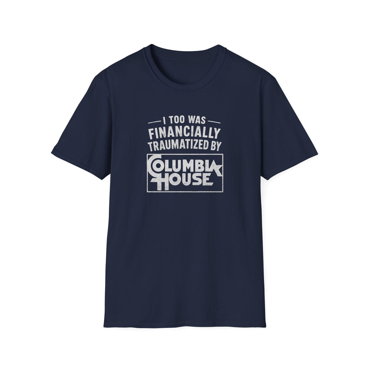 I Too Was Financially Traumatized By Columbia House T-Shirt