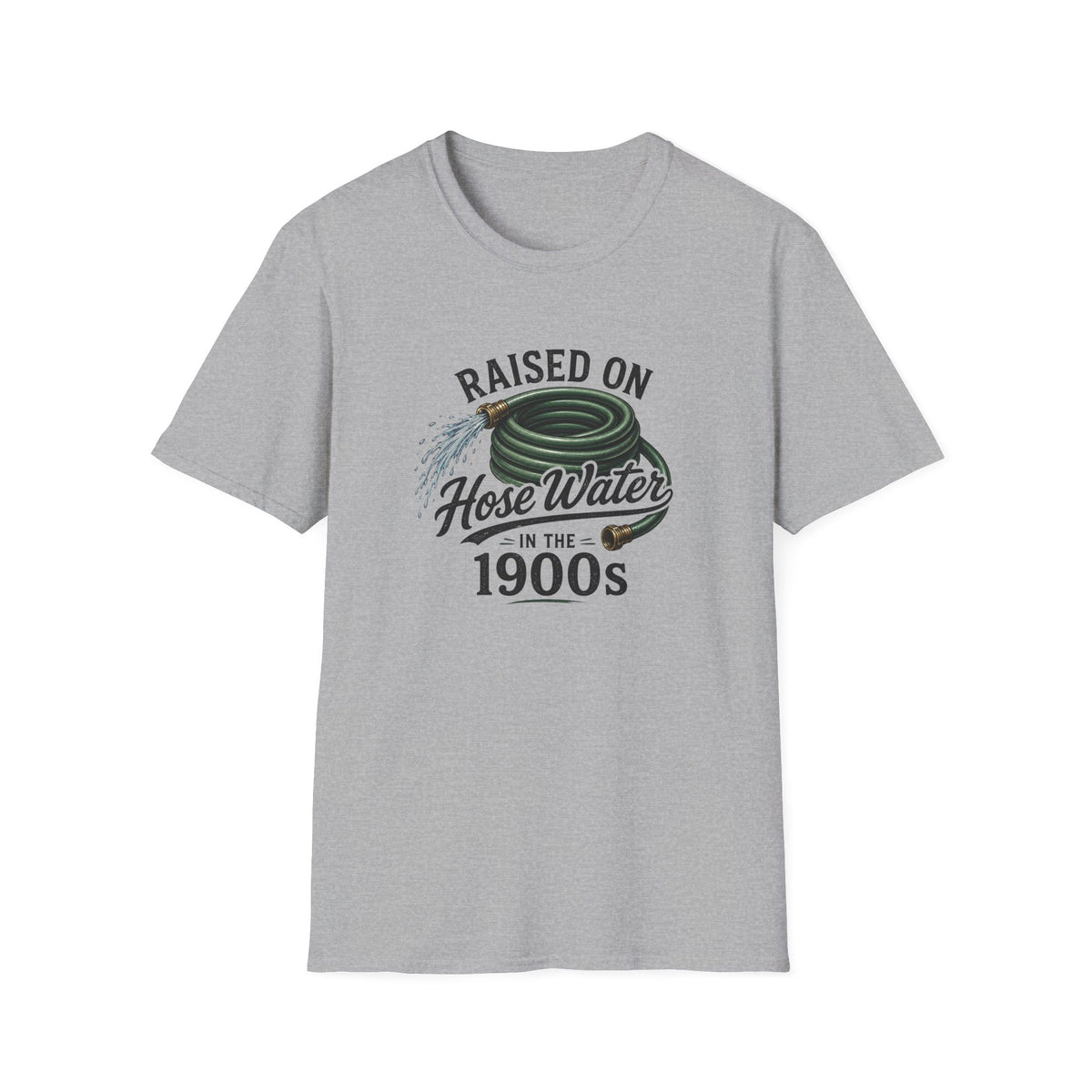 Raised on Hose Water T-Shirt