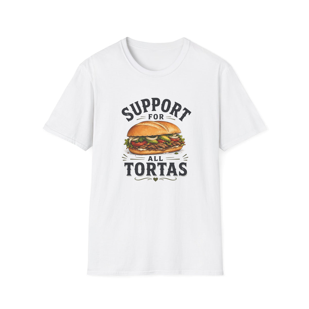 Support For All Tortas T-Shirt