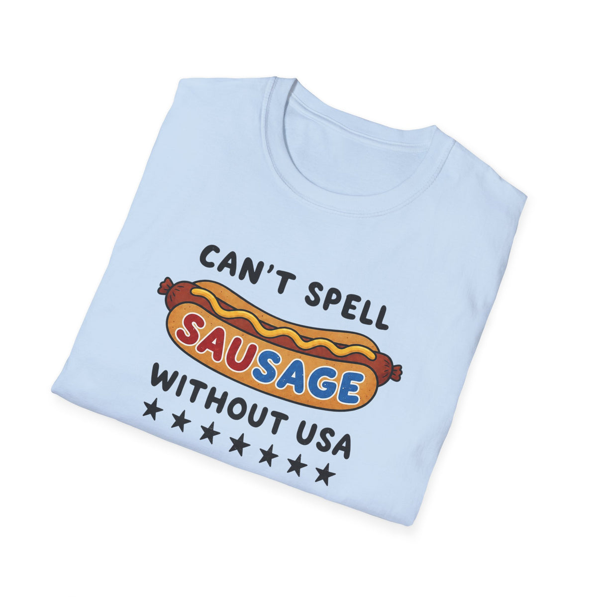 Can’t Spell Sausage Without USA T-Shirt
