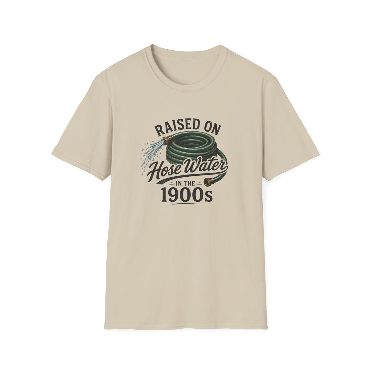 Raised on Hose Water T-Shirt