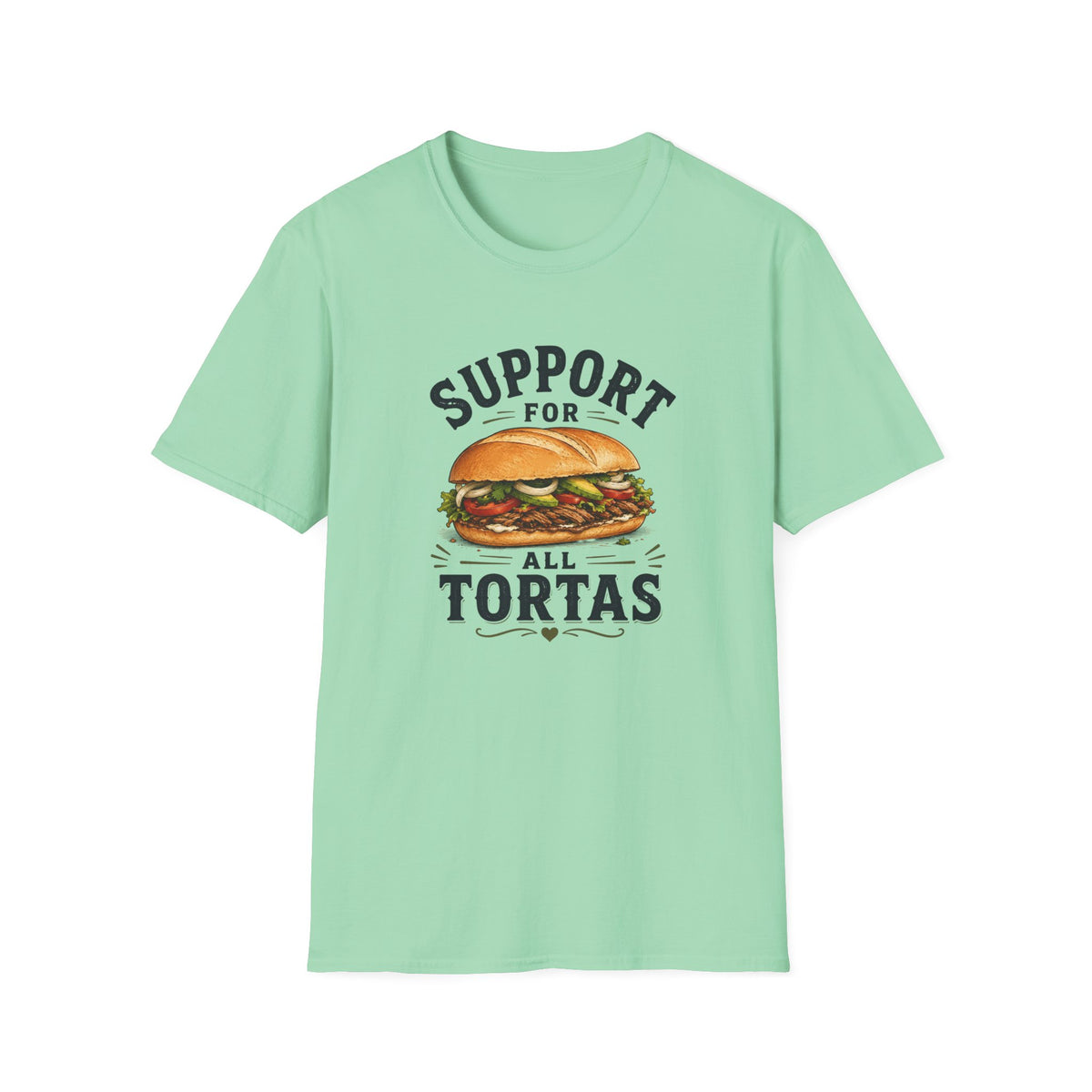 Support For All Tortas T-Shirt