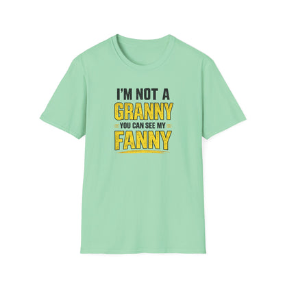 I'm Not a Granny, You Can See My Fanny T-Shirt