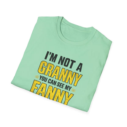 I'm Not a Granny, You Can See My Fanny T-Shirt