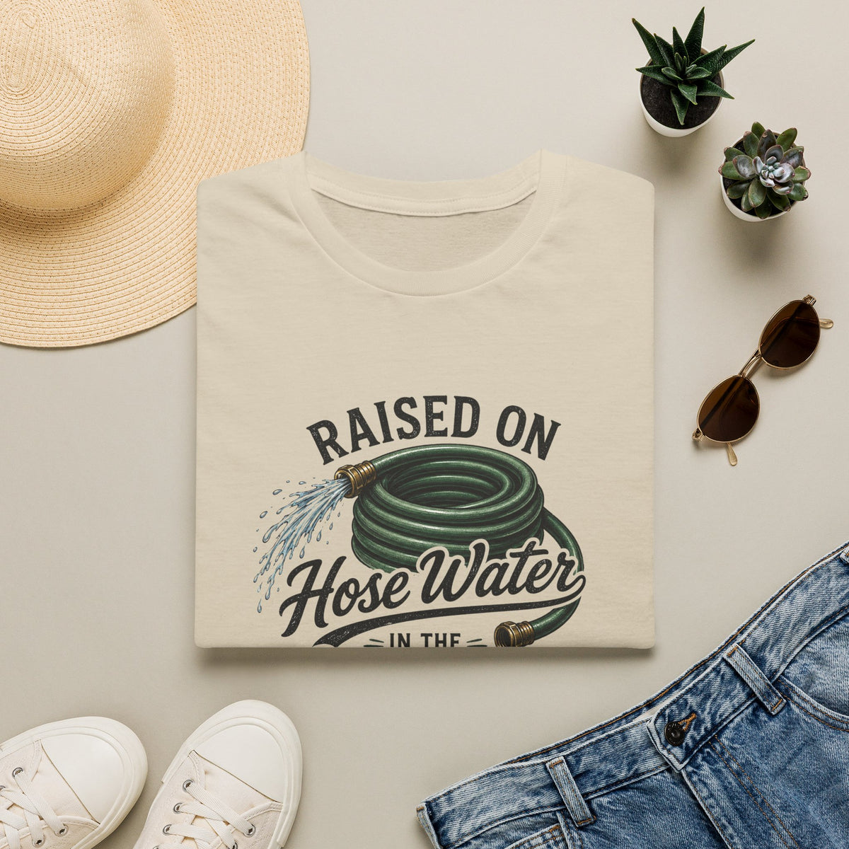 Raised on Hose Water T-Shirt