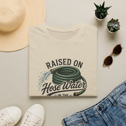 Raised on Hose Water T-Shirt