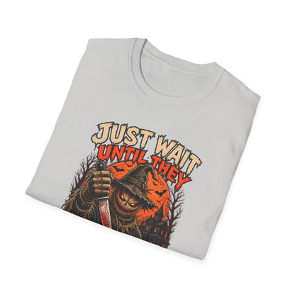 Just Wait Until They Twist the Knife T-Shirt