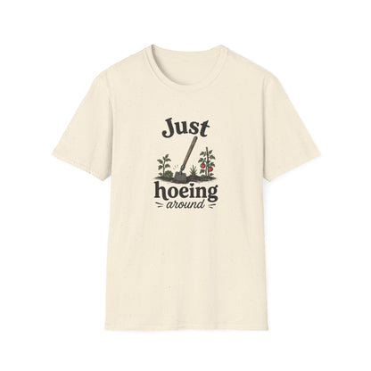 Just Hoeing Around T-Shirt