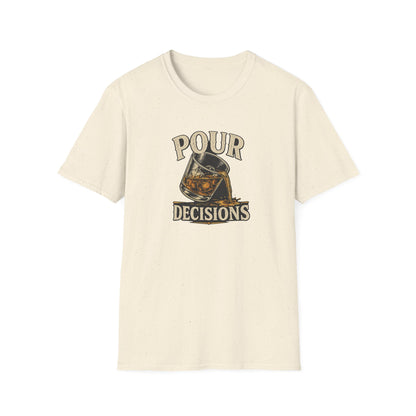 Pour Decisions T-Shirt