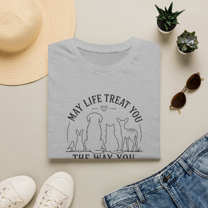May Life Treat You the Way You Treat Animals T-Shirt