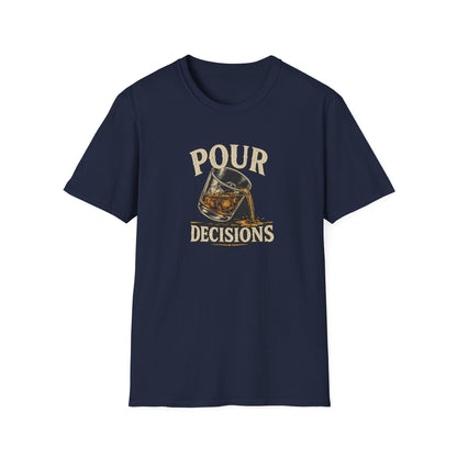 Pour Decisions T-Shirt