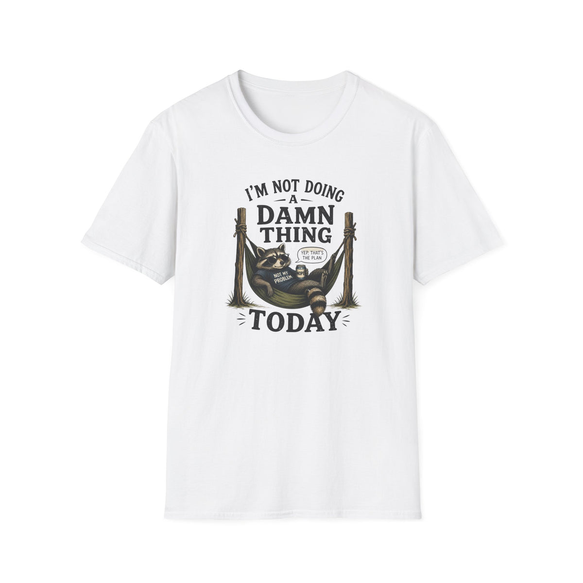 I'm Not Doing a Damn Thing Today T-Shirt