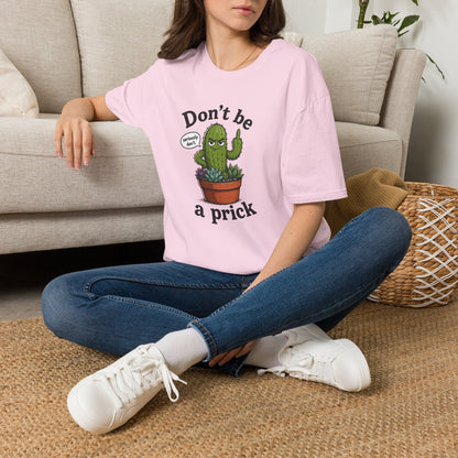 Don't Be a Prick Cactus T-Shirt