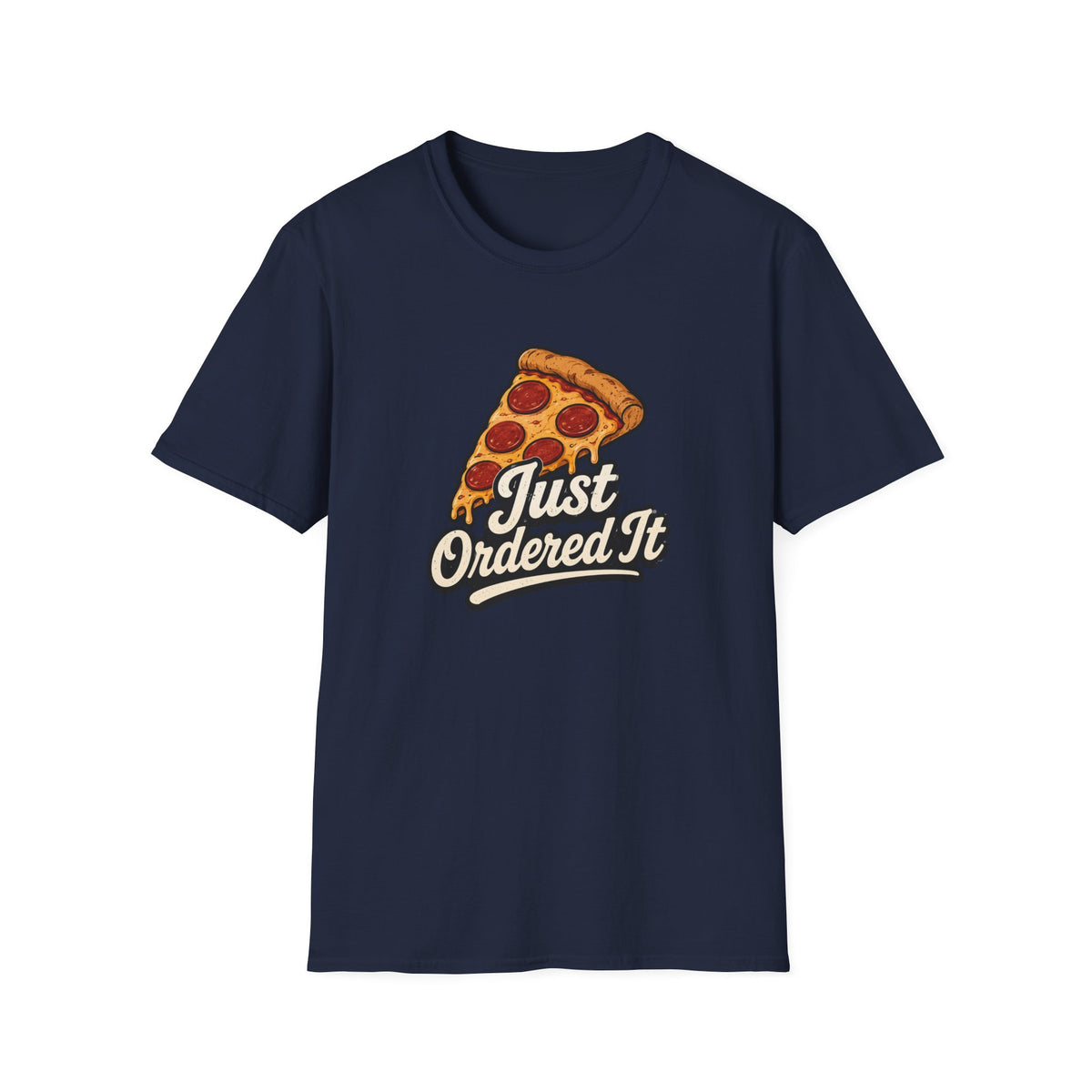 Just Ordered It T-Shirt