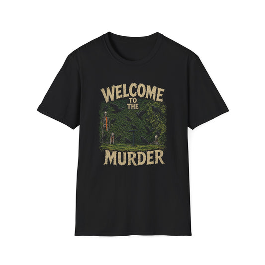 Welcome to the Murder T-Shirt