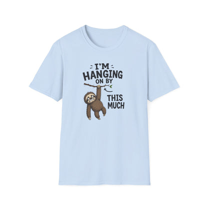 I'm Hanging On By This Much T-Shirt