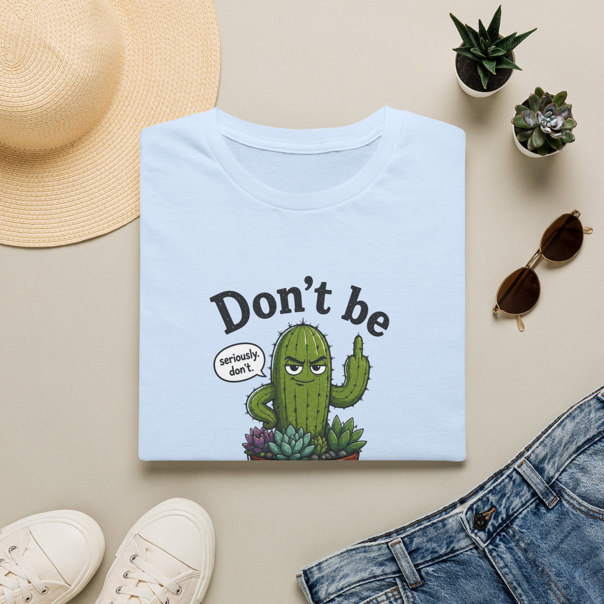 Don't Be a Prick Cactus T-Shirt