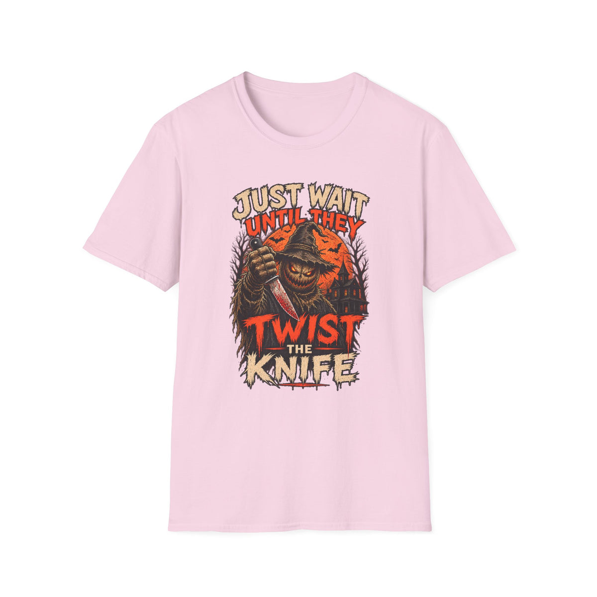 Just Wait Until They Twist the Knife T-Shirt
