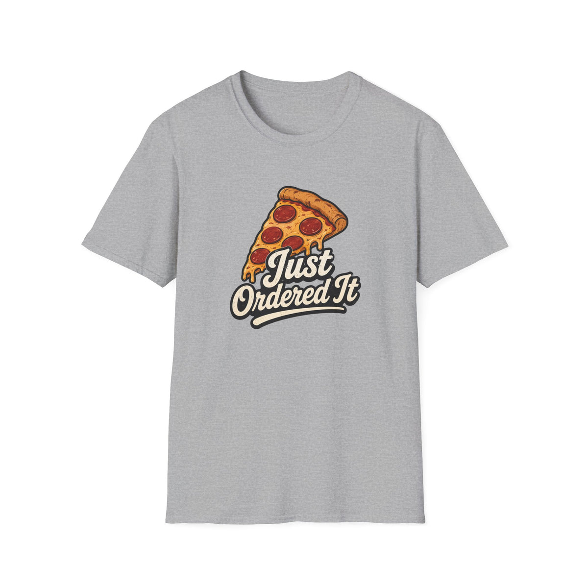 Just Ordered It T-Shirt