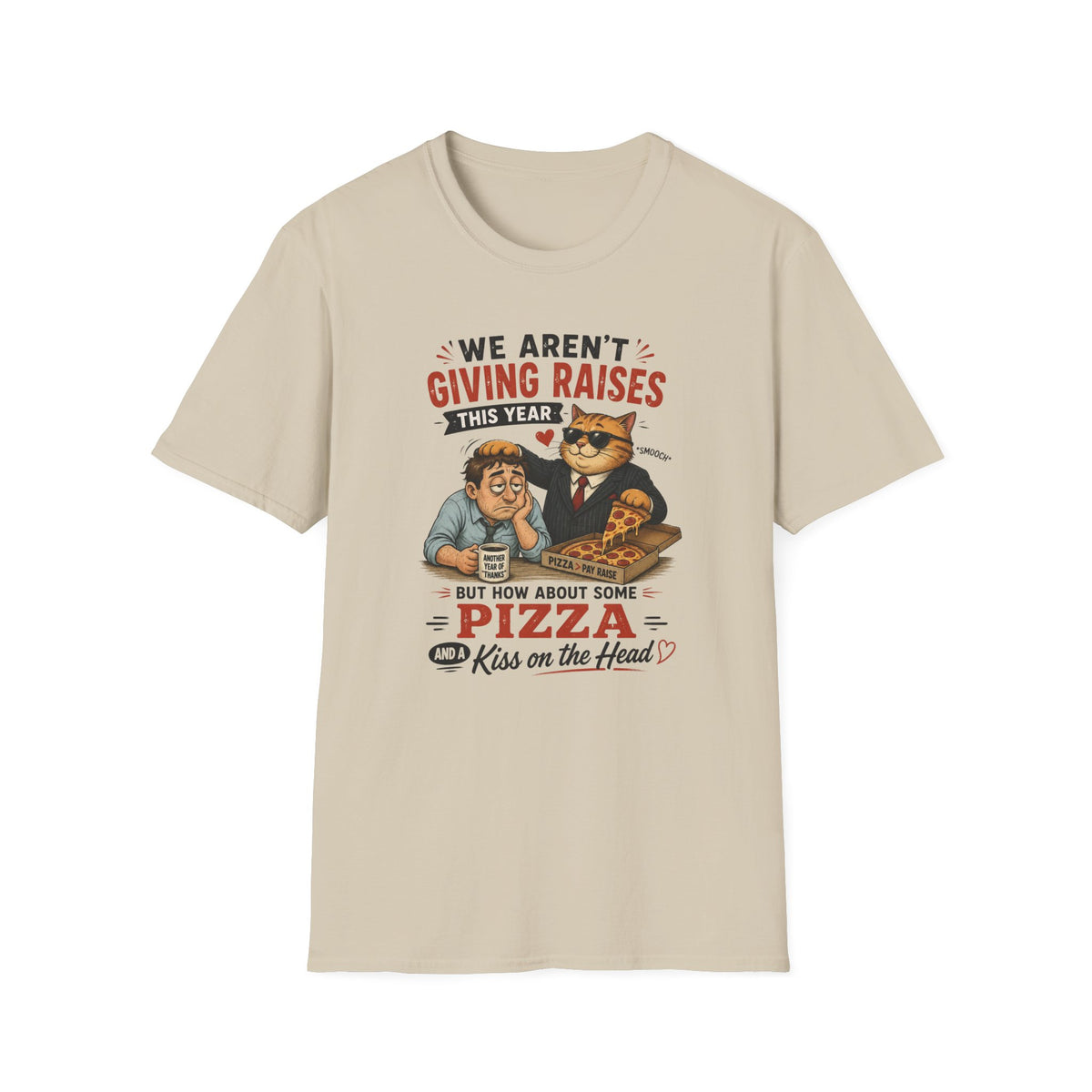 No Raises This Year  T-Shirt