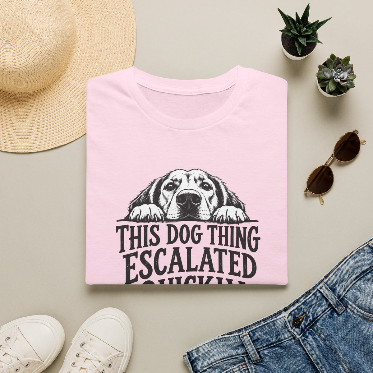 This Dog Thing Escalated Quickly  T-Shirt