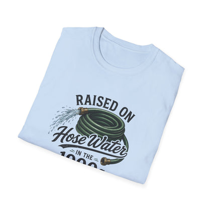 Raised on Hose Water T-Shirt