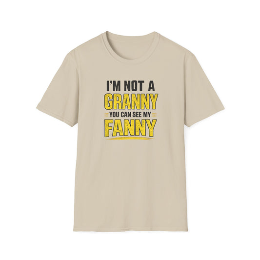 I'm Not a Granny, You Can See My Fanny T-Shirt