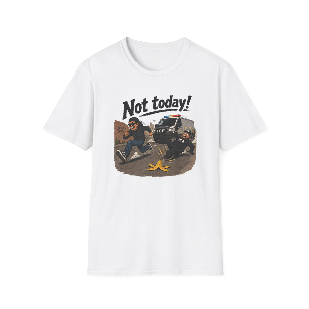 Not Today ICE! T-Shirt