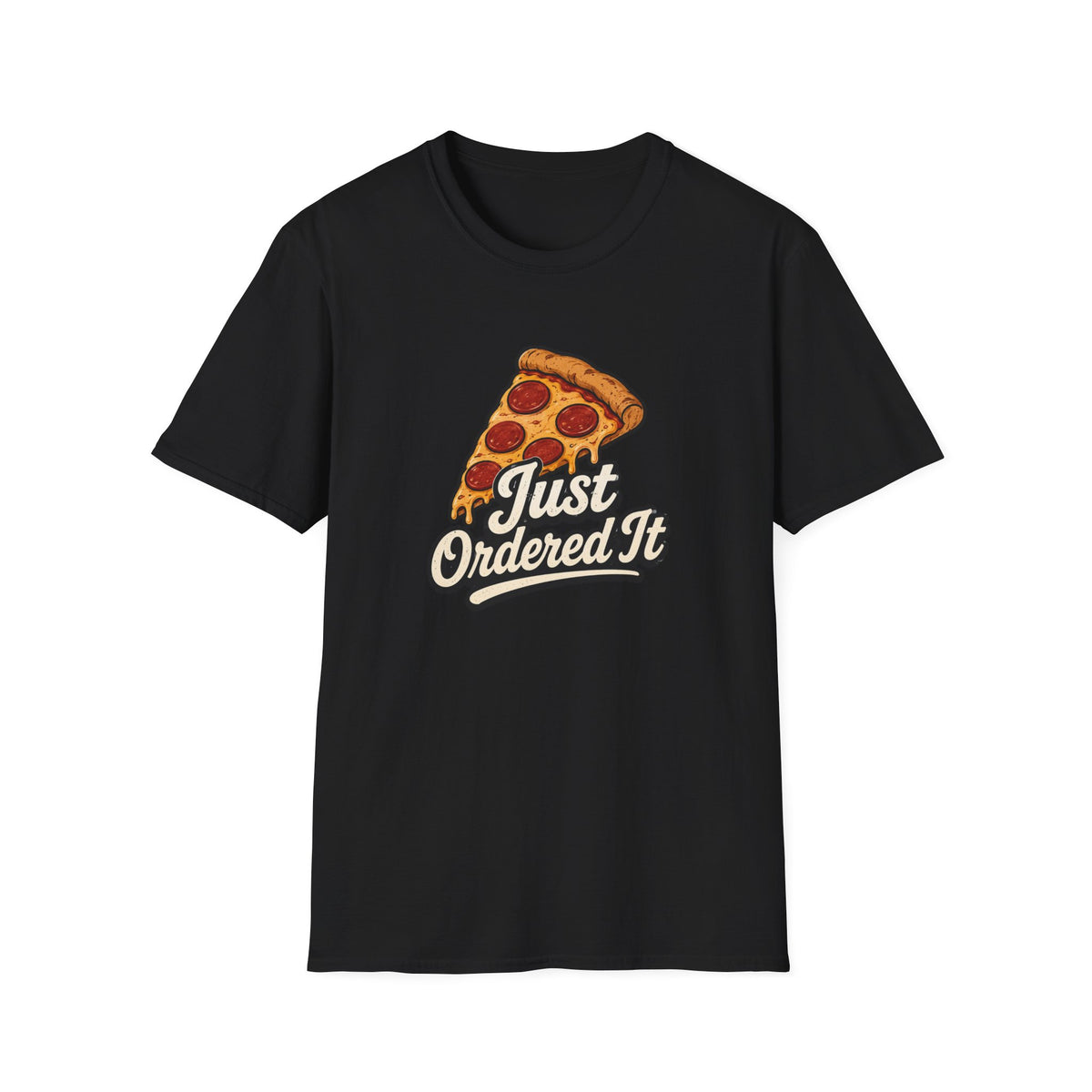 Just Ordered It T-Shirt