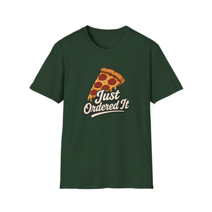 Just Ordered It T-Shirt