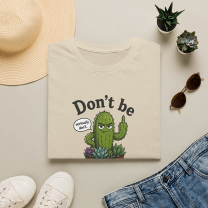 Don't Be a Prick Cactus T-Shirt
