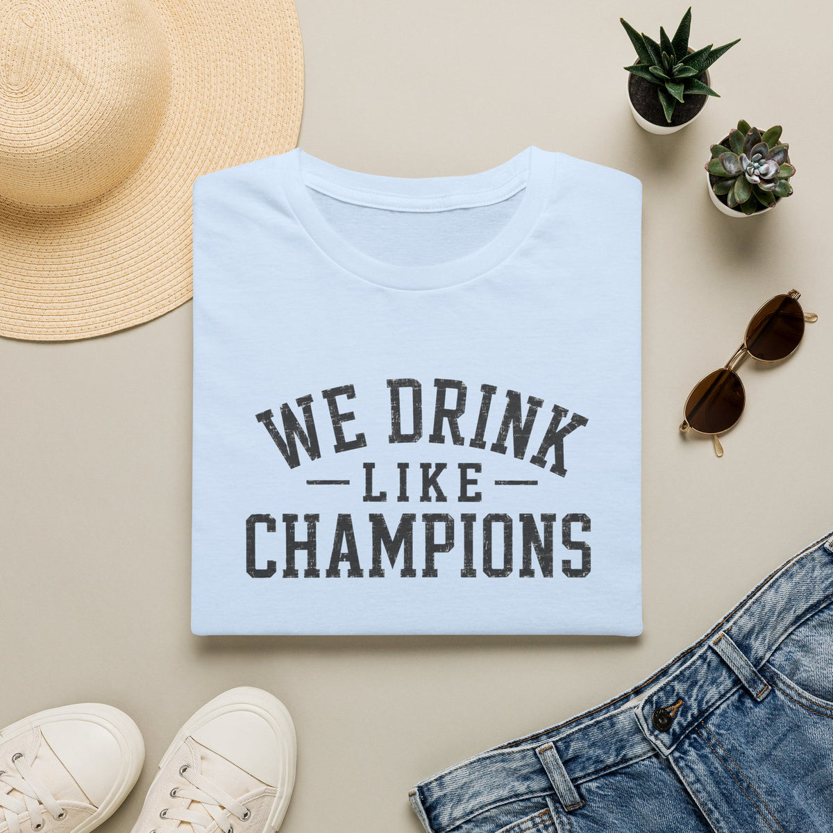We Drink Like Champions T-Shirt