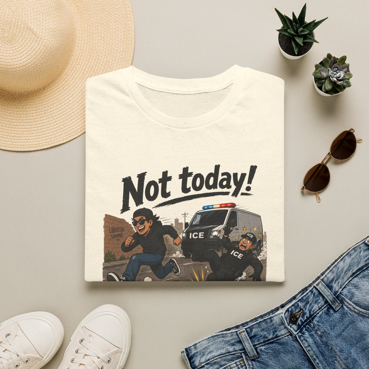 Not Today ICE! T-Shirt