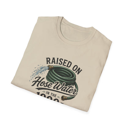 Raised on Hose Water T-Shirt