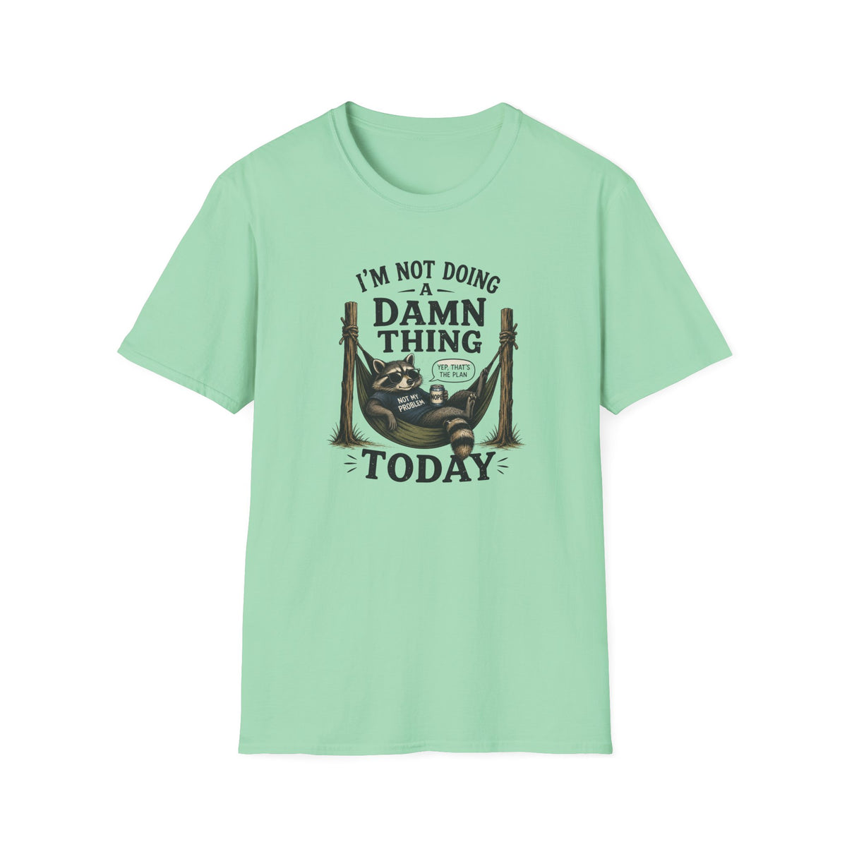 I'm Not Doing a Damn Thing Today T-Shirt