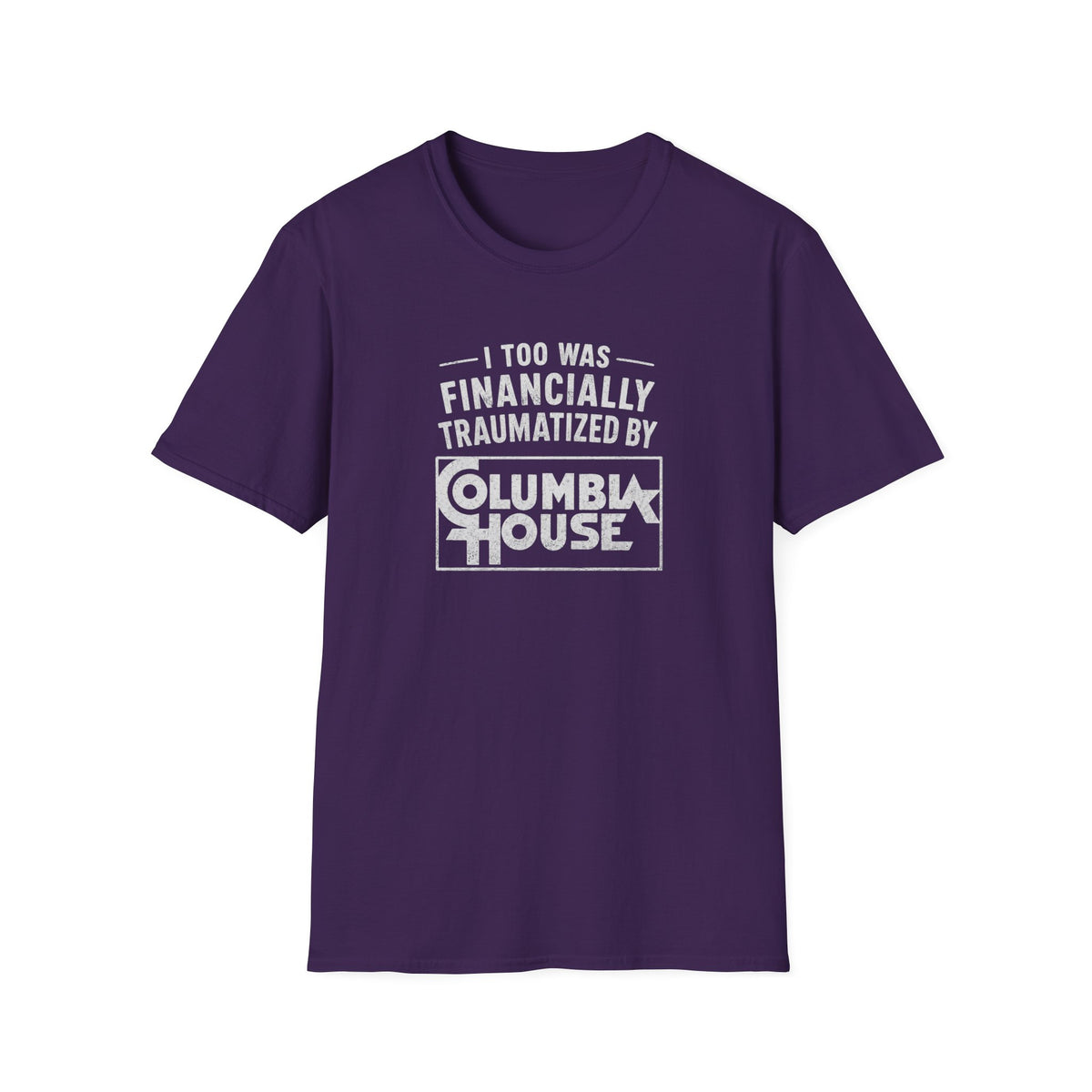 I Too Was Financially Traumatized By Columbia House T-Shirt