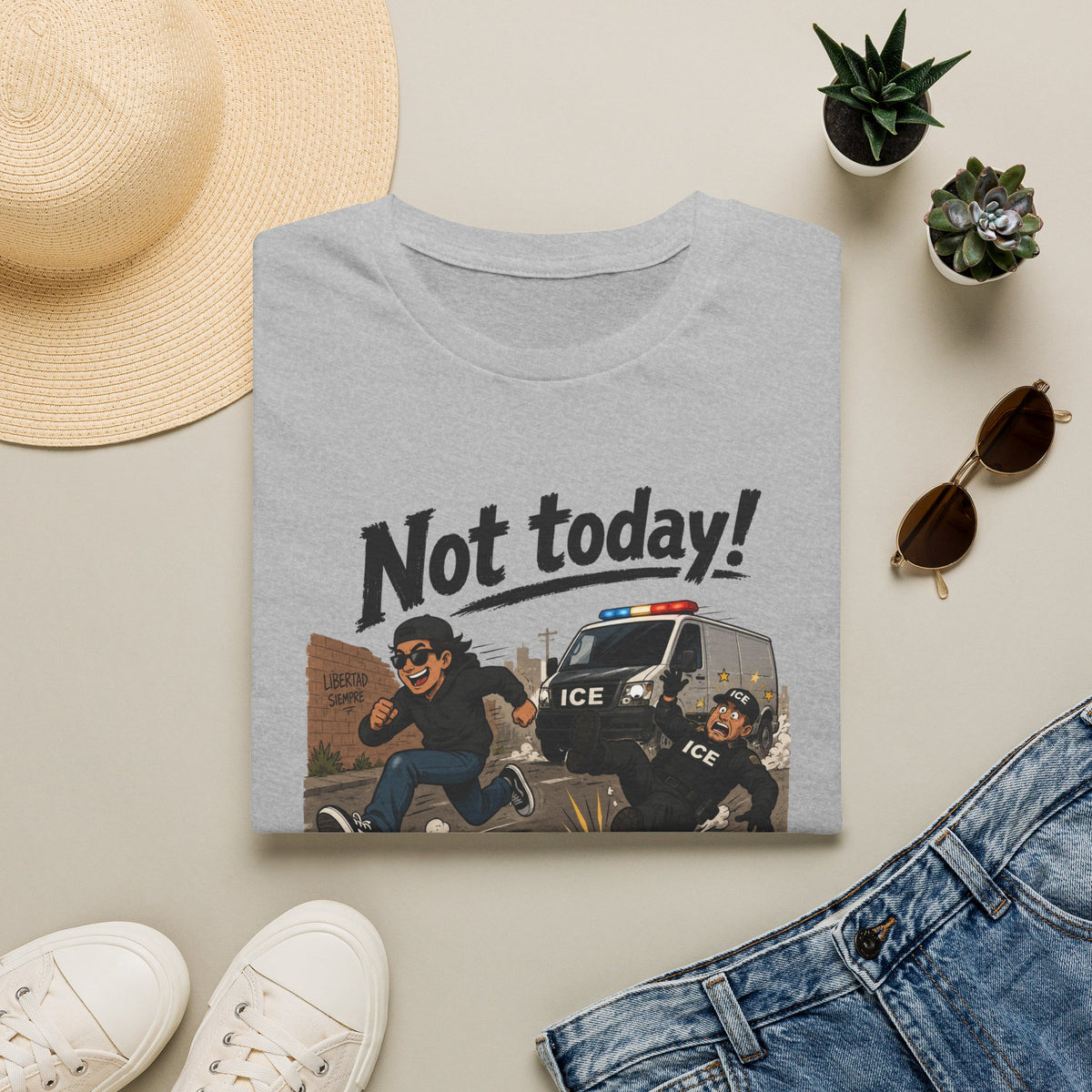 Not Today ICE! T-Shirt