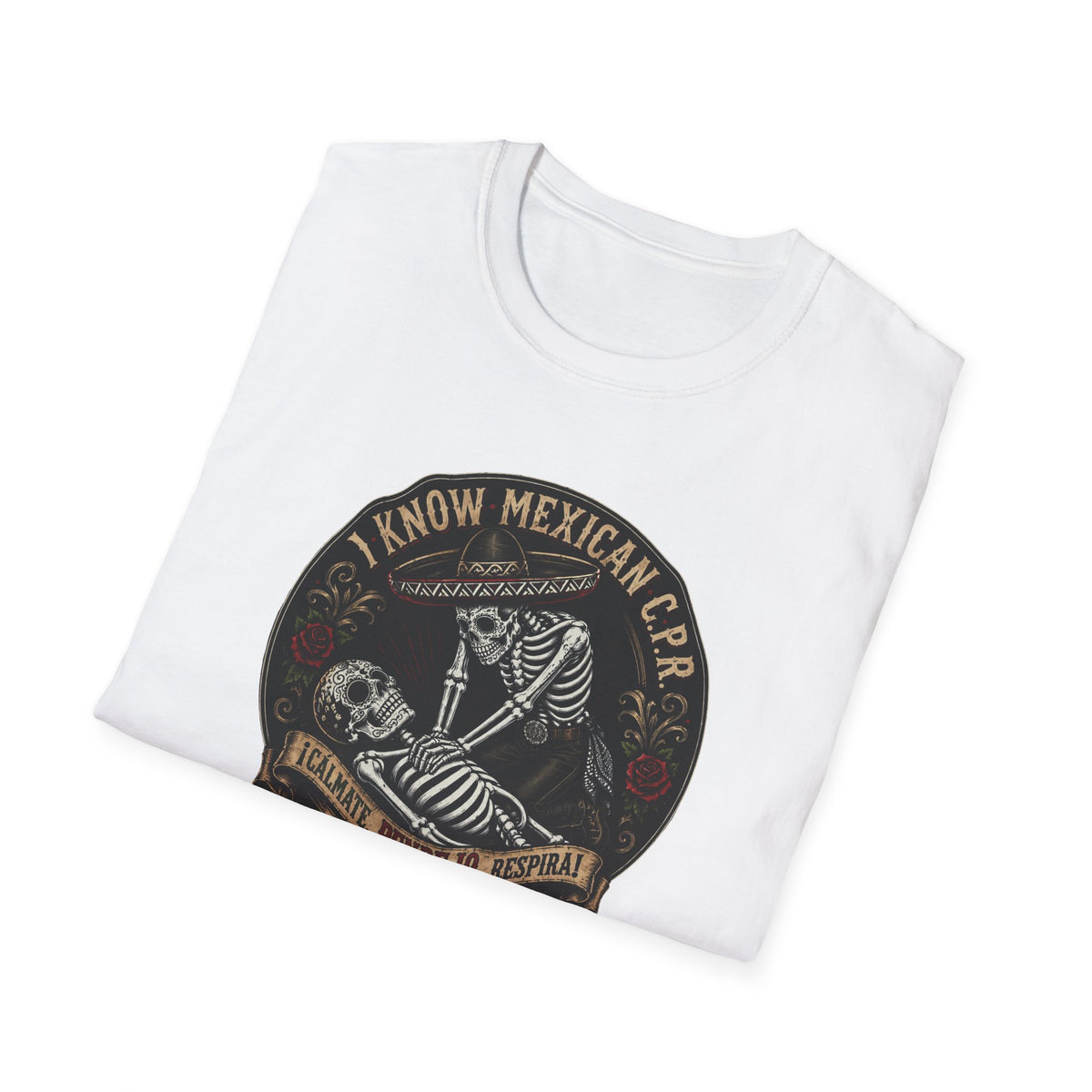 I Know Mexican C.P.R. T-Shirt