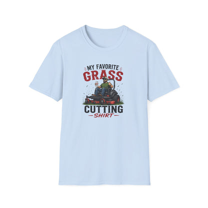My Favorite Grass Cutting T-Shirt