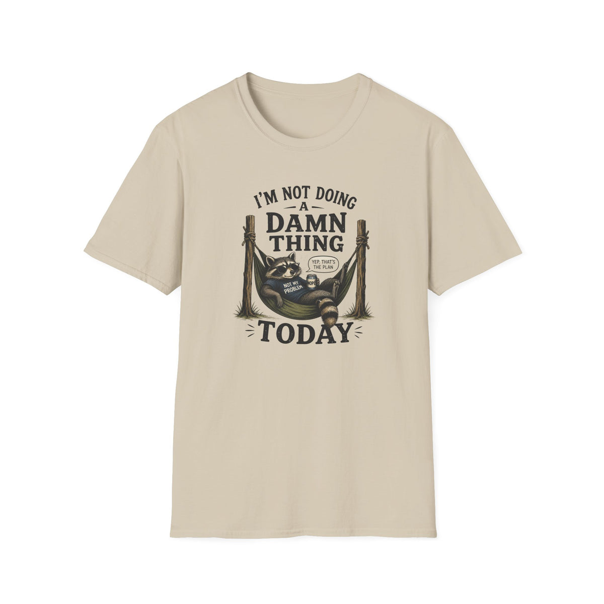 I'm Not Doing a Damn Thing Today T-Shirt