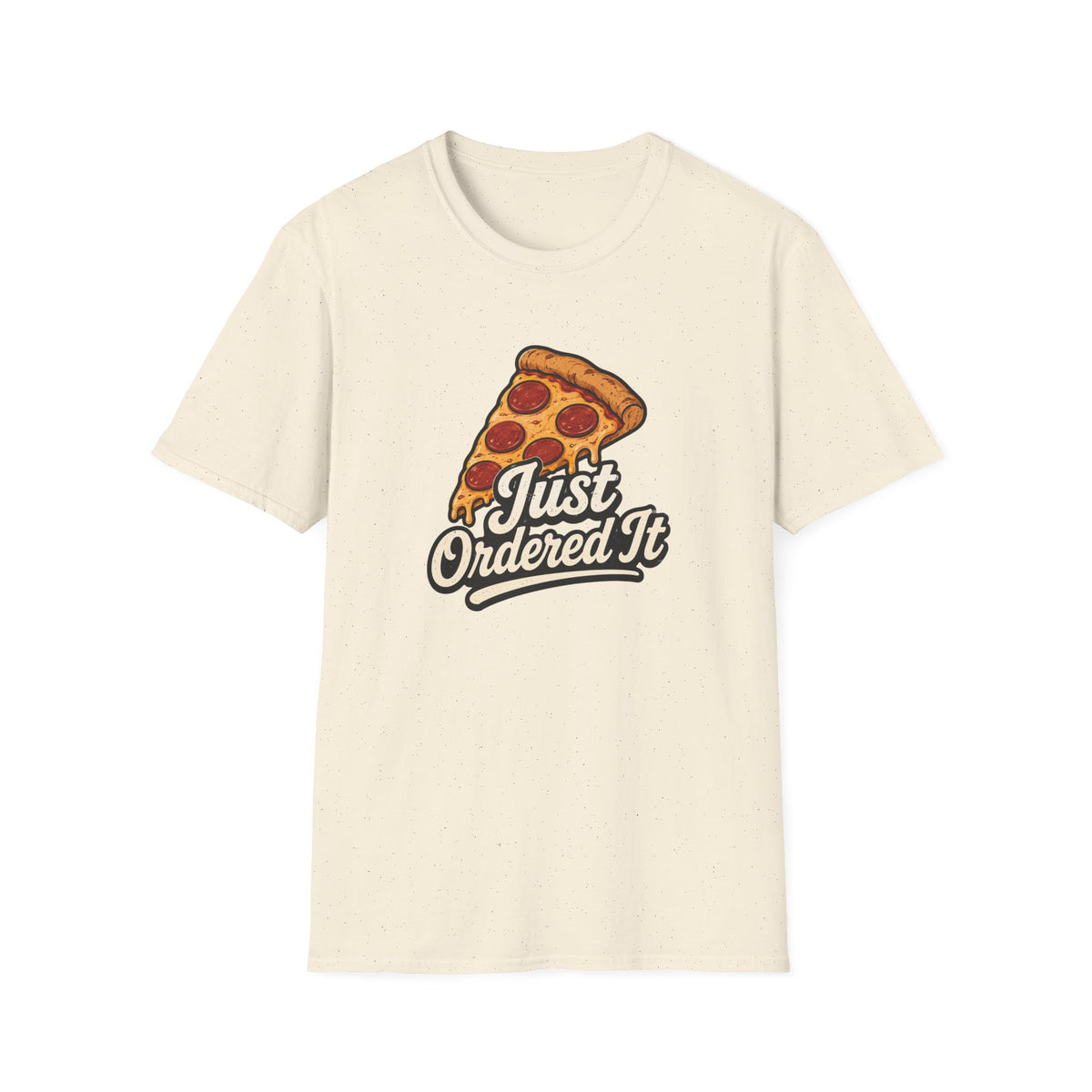 Just Ordered It T-Shirt