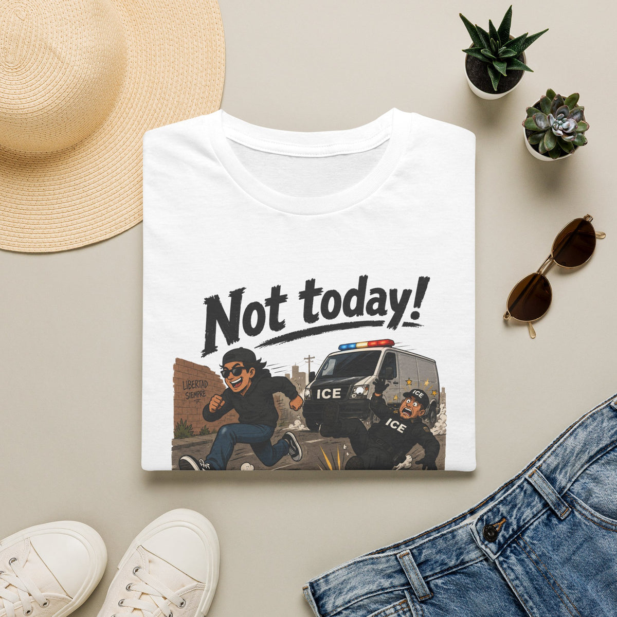 Not Today ICE! T-Shirt