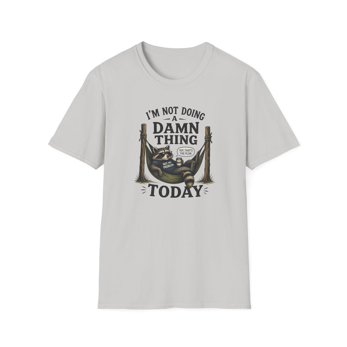 I'm Not Doing a Damn Thing Today T-Shirt