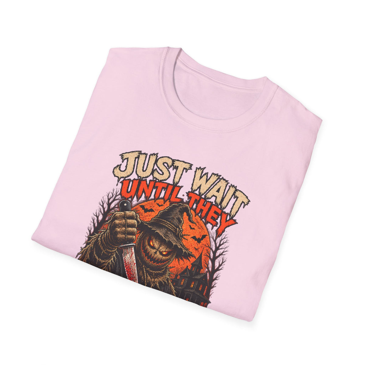 Just Wait Until They Twist the Knife T-Shirt