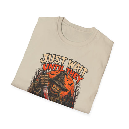 Just Wait Until They Twist the Knife T-Shirt