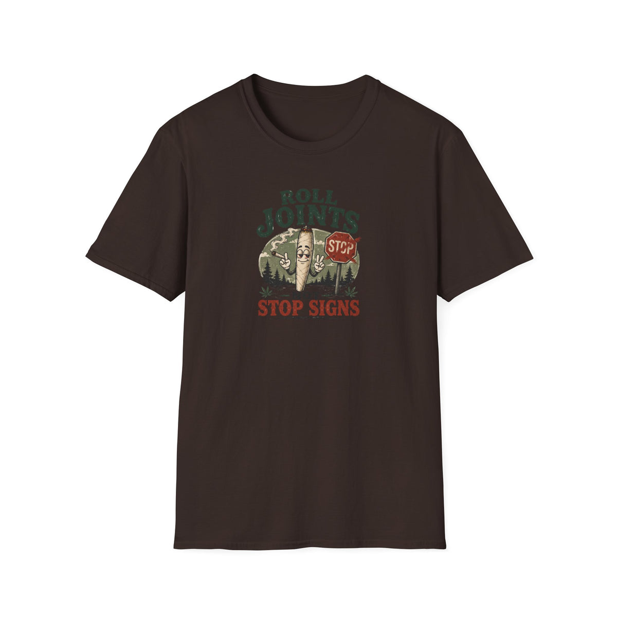 Roll Joints, Not Stop Signs T-Shirt