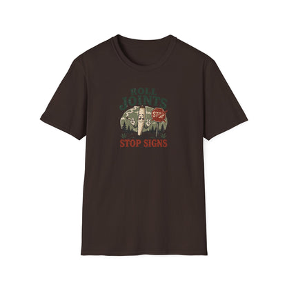 Roll Joints, Not Stop Signs T-Shirt