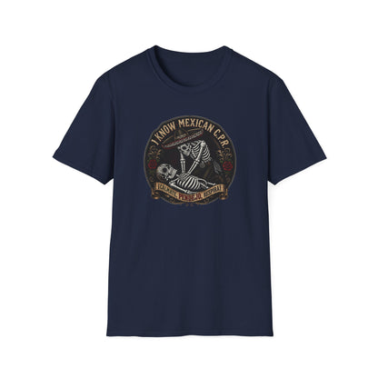 I Know Mexican C.P.R. T-Shirt